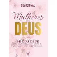 Mulheres com Deus - 365 Dias de Fé - Devocional